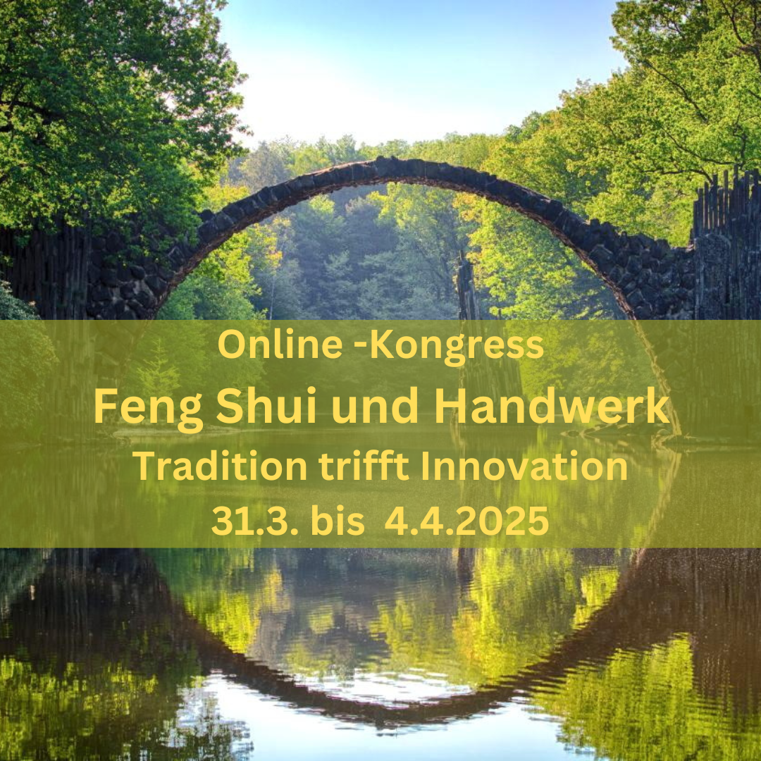 Online Kongress – Feng Shui und Handwerk – passt perfekt zusammen